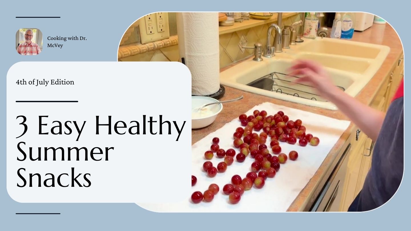 3 Easy Healthy Summer Snacks blog graphic