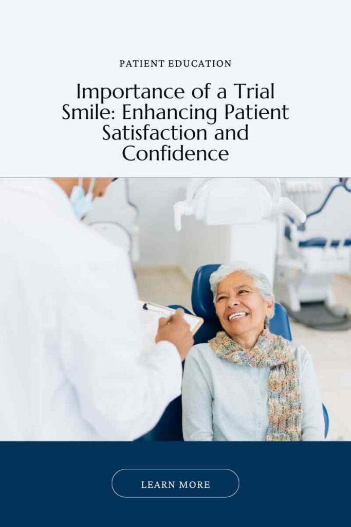 Image--version3--for the Blog post. Reads: "Patient Education.  Importance of a Trial Smile: Enhancing Patient Satisfaction and Confidence. Learn more."