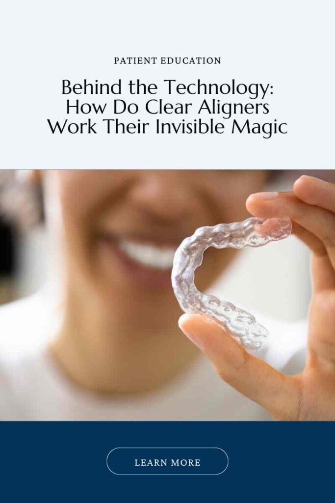 Image- version 3- for the Blog post. Reads: "Behind the Technology: How Do Clear Aligners Work Their Invisible Magic. Learn more."