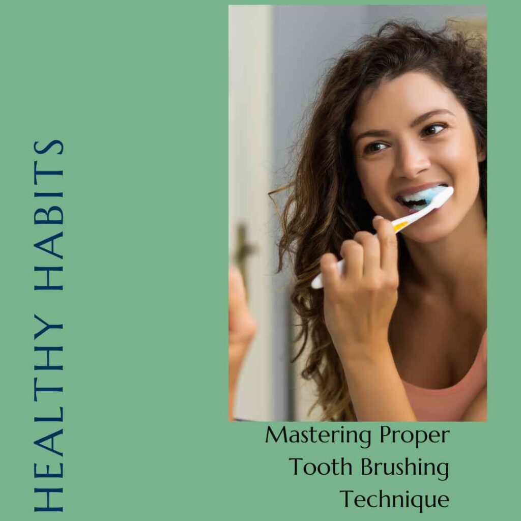 Featured Image- version 1- for the Blog post. Reads: "Healthy Habits. Mastering Proper Tooth Brushing Technique."